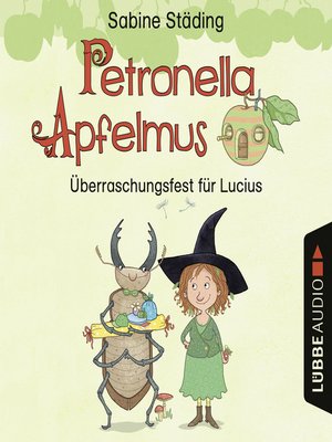 cover image of Petronella Apfelmus--Überraschungsfest für Lucius